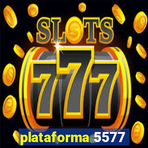 plataforma 5577